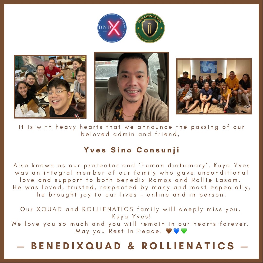 BenediXquad's tweet photo. It is with heavy hearts that we announce the passing of our beloved admin and friend, @ves_friend. 

Our XQUAD and ROLLIENATICS family will deeply miss you, Kuya Yves! We love you so much and you will remain in our hearts forever. 

May you Rest In Peace. 🤎💙💚 https://t.co/Wtt1hEcp2R