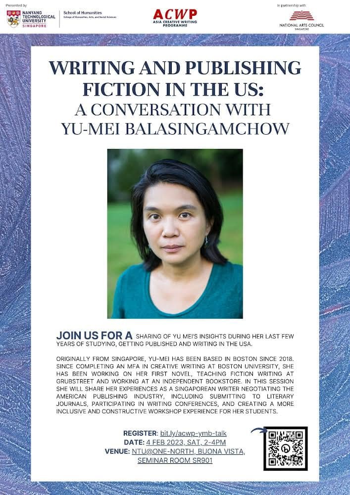Writing and Publishing Fiction in the US: A Conversation With <a href="/bubblevicious/">Yu-Mei</a> 

Saturday, 4 February 2023, 2-4 PM, NTU one@north campus (near Buona Vista MRT)  
 11 Slim Barracks Rise Singapore 138664
Register: bit.ly/acwp-ymb-talk