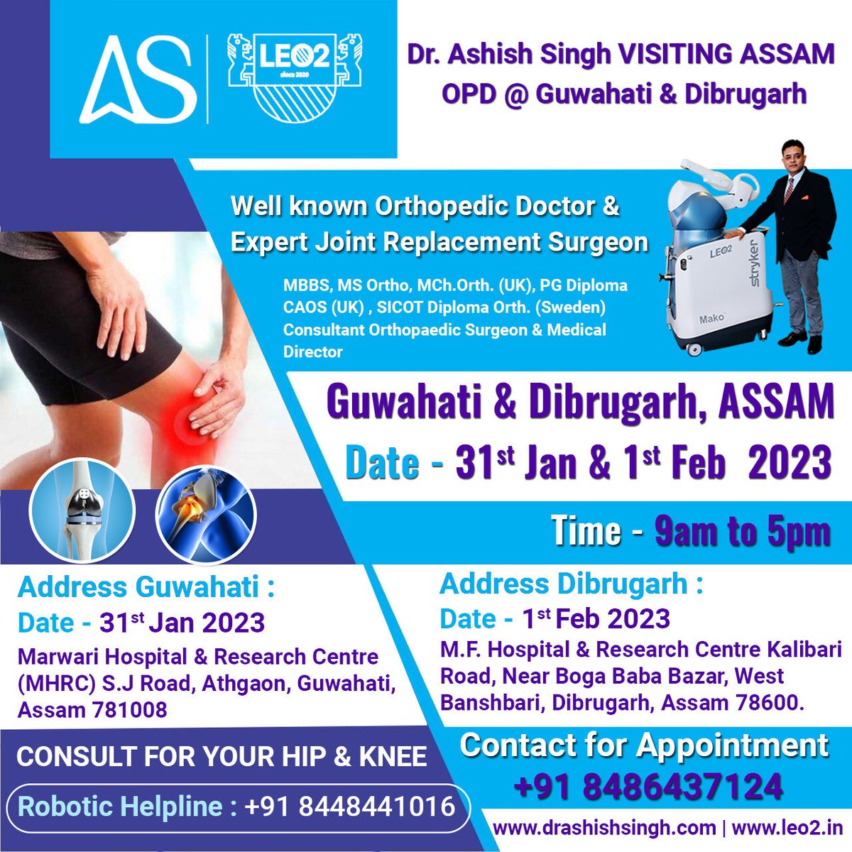 Dr. Ashish Singh VISITING ASSAM  OPD @ Guwahati & Dibrugarh

 #orthopaedicdoctor #drrnsingh #bonedoctor #drashishsingh #hipreplacement #makoroboticsurgery #kneeexpert #roboticjointreplacement #orthopaedichospital #jointreplacement #totalhipreplacement #roboticsurgery