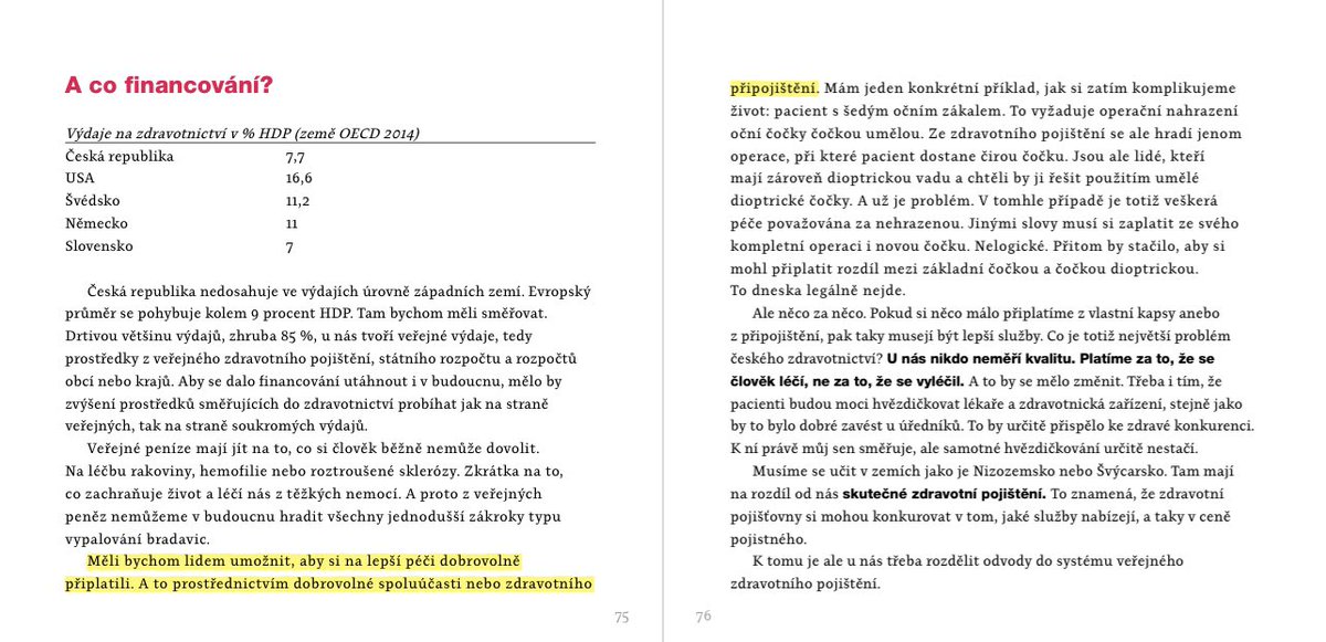 etabery's tweet image. Já vím, že realita už v těchto volbách nemá moc místo, ale když Babiš kritizuje Pavla, že je pro nadstandard ve zdravotnictví, koukněme do knihy A. Babiše o čem sní. Ano, aby si mohli lidé připlatit. No nic.