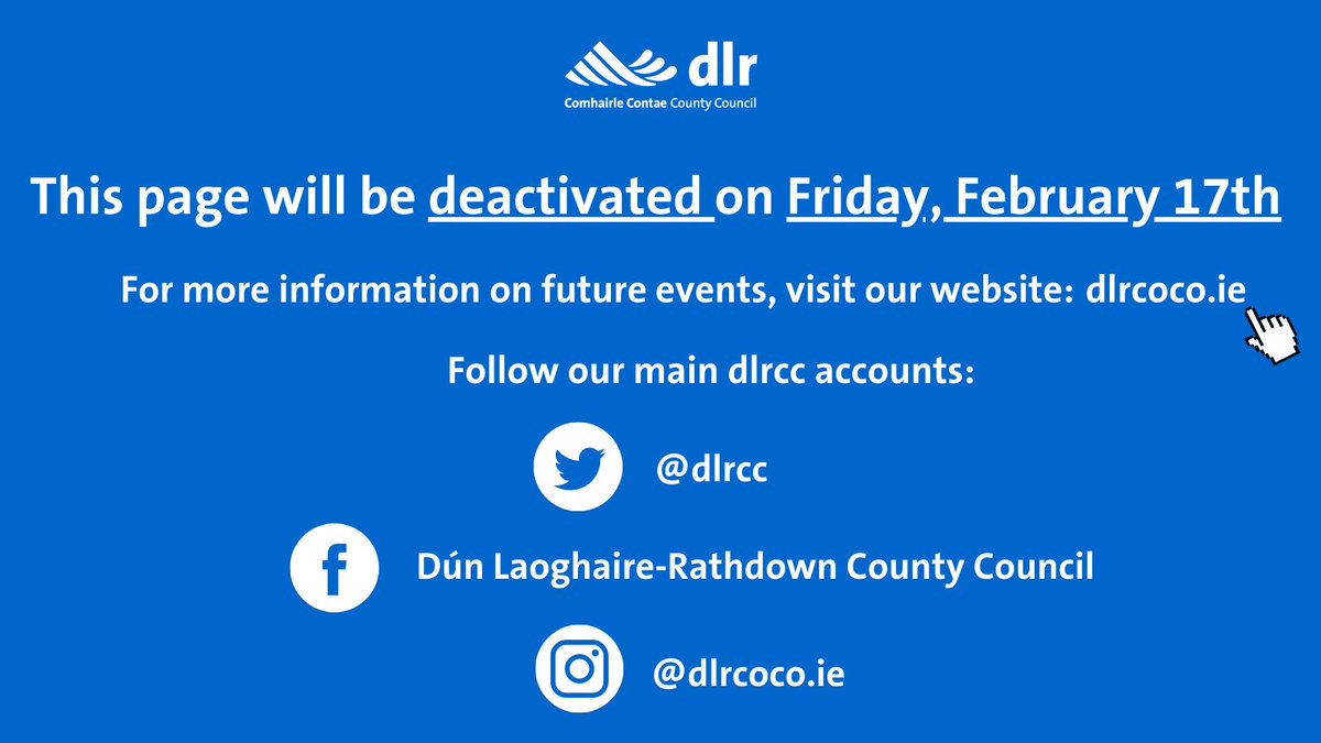 dlr Events (@dlrevents) on Twitter photo This social media page will be deactivated on Friday, February 17th.
For information on any future events, visit our website: dlrcoco.ie
Follow our corporate social accounts too: <a href="/dlrcc/">Dún Laoghaire-Rathdown County Council</a> This social media page will be deactivated on Friday, February 17th.
For information on any future events, visit our website: dlrcoco.ie
Follow our corporate social accounts too: <a href="/dlrcc/">Dún Laoghaire-Rathdown County Council</a>