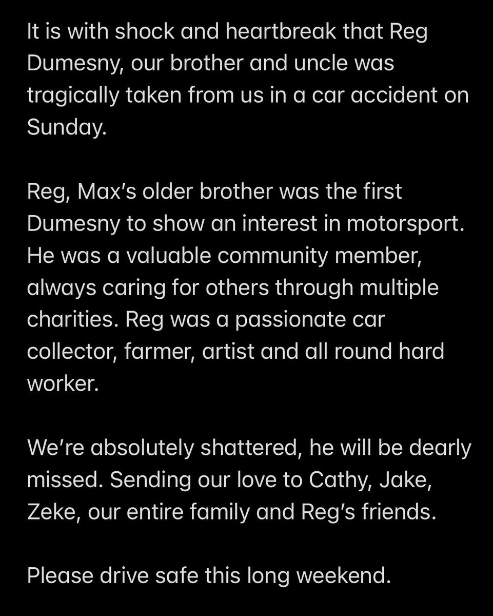 DumesnyRacing's tweet photo. It is with shock and heartbreak that Reg Dumesny, our brother and uncle was tragically taken from us in a car accident on Sunday. 

We’re absolutely shattered, he will be dearly missed. Sending our love to Cathy, Jake, Zeke, our entire family and Reg’s friends. https://t.co/hJvjP9g3xv