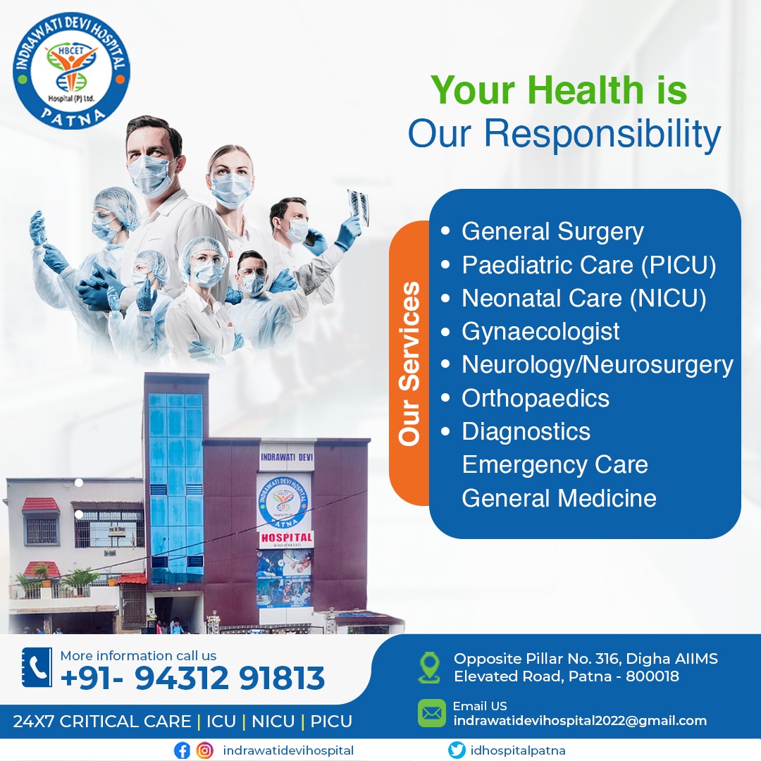 Choose Indrawati Devi Hospital, where you get all the modern health care and services. Your health is our responsibility!
𝐂𝐚𝐥𝐥 - 9431291813 
#paediatrics #paediatriccare #neonatalcare  #emergencycare #emergencyservices #medicine #besthospital #doctors #hospitalinpatna