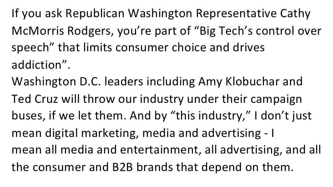 I’d really like to know what <a href="/cathymcmorris/">CathyMcMorrisRodgers</a>, <a href="/SenTedCruz/">Senator Ted Cruz</a>, and <a href="/SenAmyKlobuchar/">Senator Amy Klobuchar</a> think of this absurdly unfair bit from Monday's speech by CEO of Google and Facebook’s trade body, IAB. For those who want to have a rational conversation with premium publishers, DCN will be here.👋