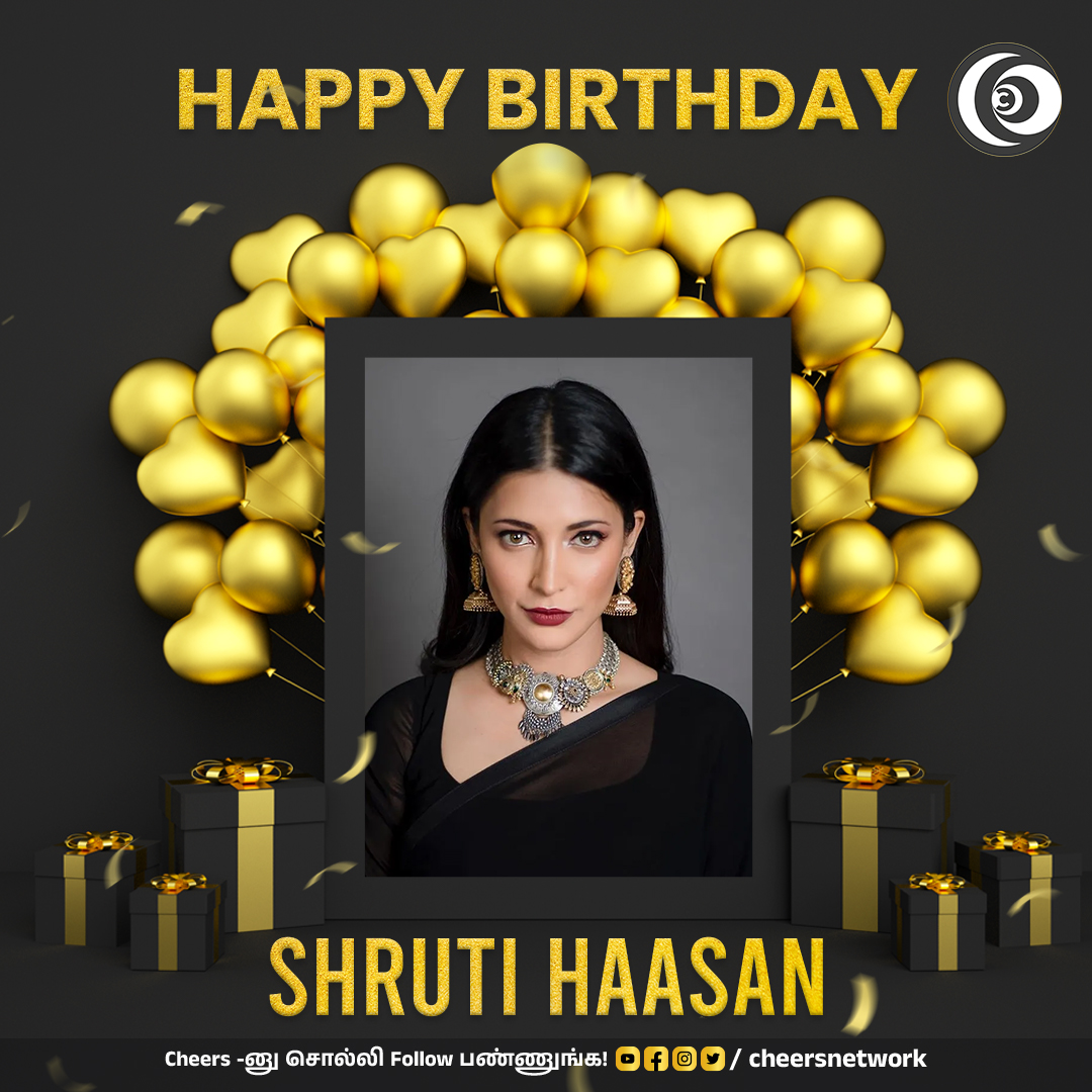 Happy Birthday Shruti Haasan   | | |  