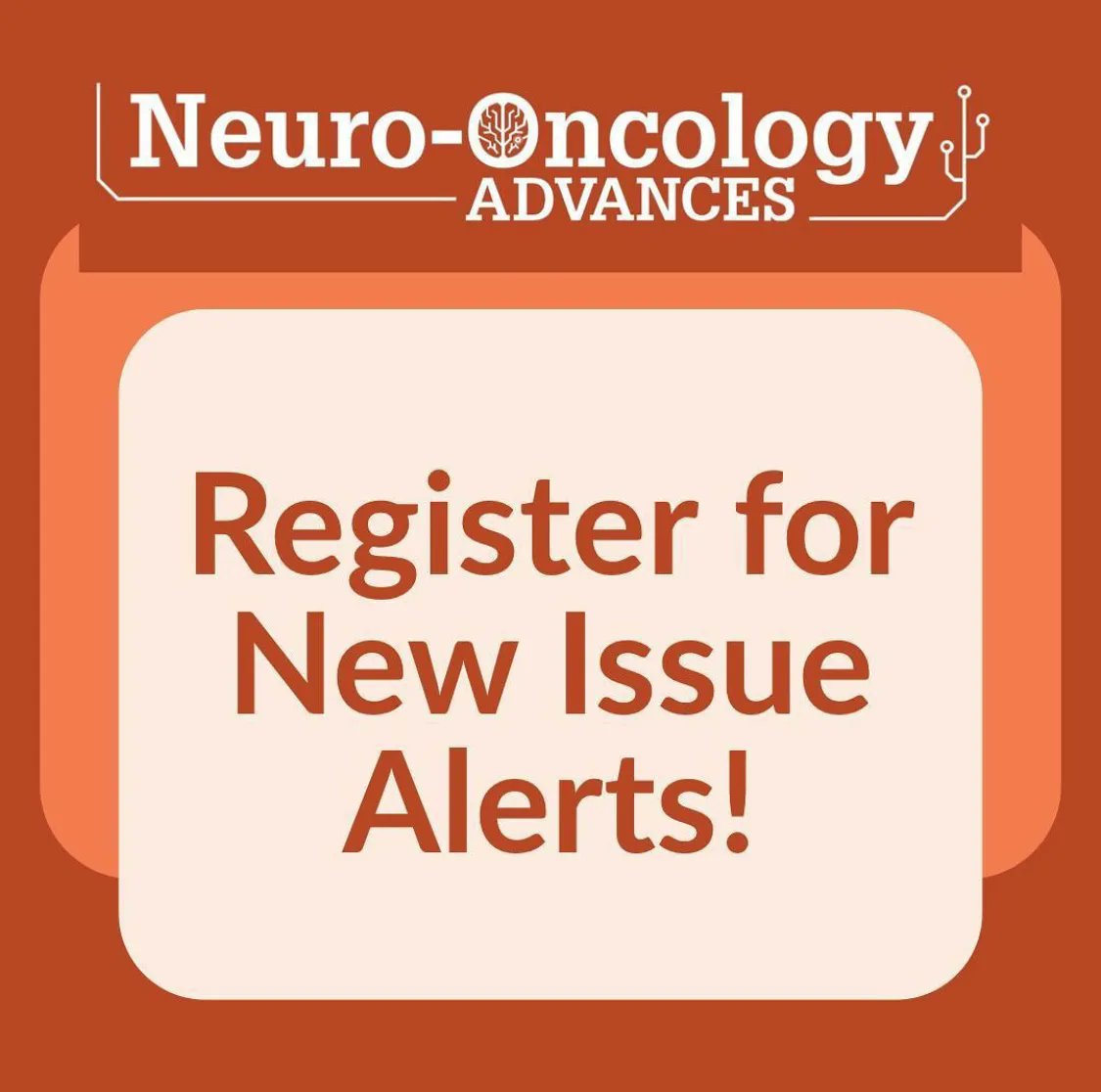 Never miss an issue of #NeuroOncology Advances - Register to receive alerts as soon as new issues are #published online! buff.ly/3xASVMd #Neurology #Oncology #MediccalJournal #Neurosurgery #CancerResearch #Glioblastoma