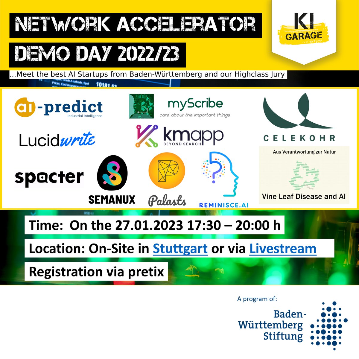 💥Only two days left to the Demo Day of the KI-Garage Network Accelerator! 

🚀Meet our top-class jury and watch the pitches of our most promising startups. 

📣On Friday, 27.01.2023, from 17:30 to 20:00, join us online: pretix.eu/kigarage/demod…
Or on-site: pretix.eu/kigarage/demod…