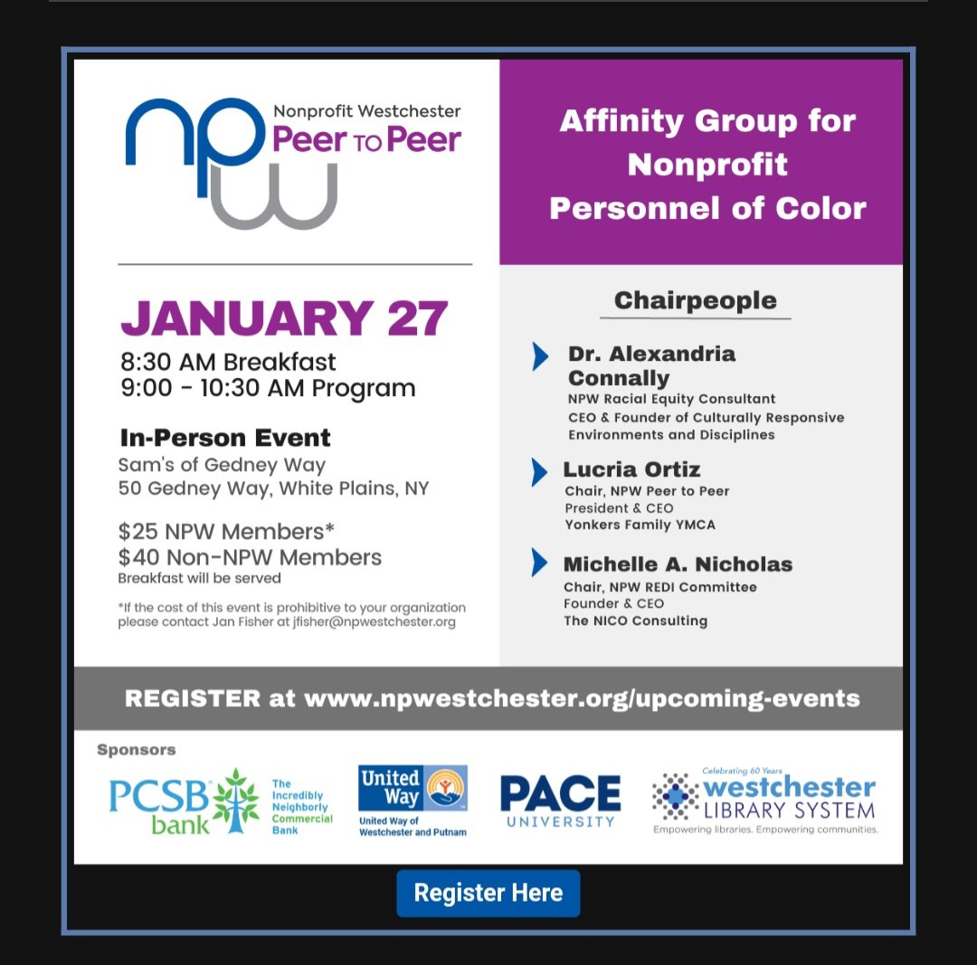Join us on January 27th for the next meeting of NPW's Peer-to-Peer Affinity Group - the first-ever affinity group for nonprofit personnel of color in Westchester!
Register today! lnkd.in/eAyXPhMa
➡️ Dr. Alexandria Connally, NPW's Racial Equity Consultant