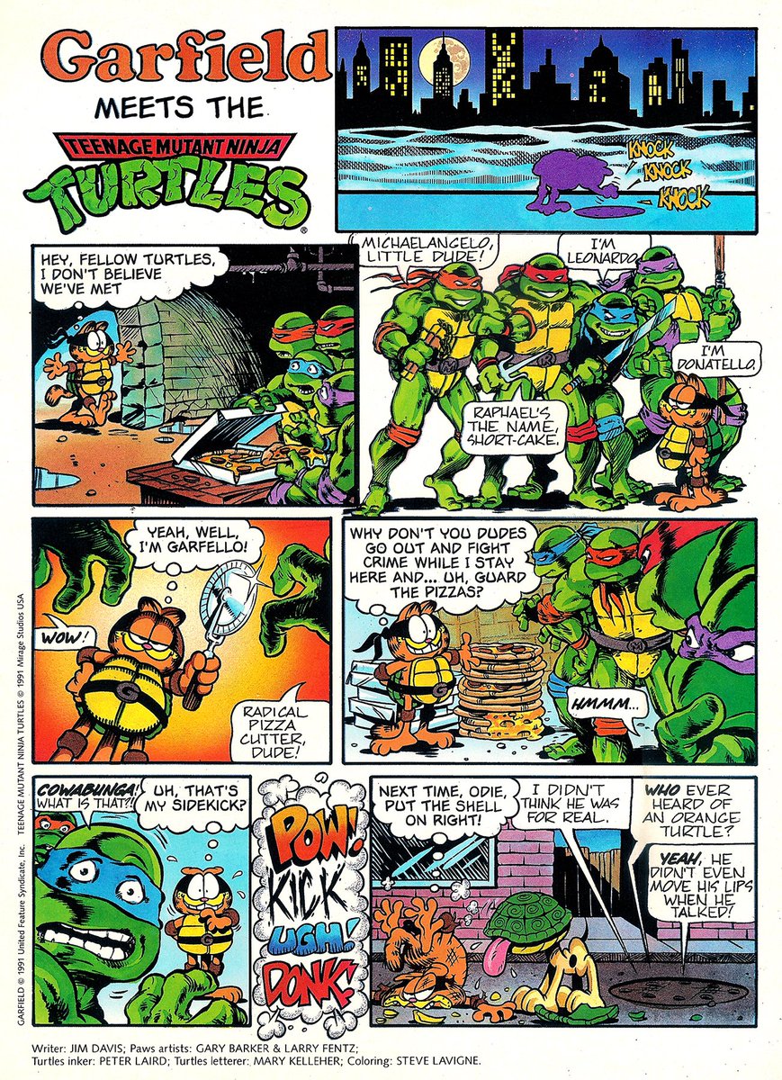 I was recently asked when Garfield would meet the Mutant Ninja Turtles. They did meet in 1991 in the Garfield and Turtles magazine. Written by Jim Davis, my pencils, everything but the Turtles inked by Larry Fentz and the Turtles inked by Peter Laird, the Turtles co-creator.
