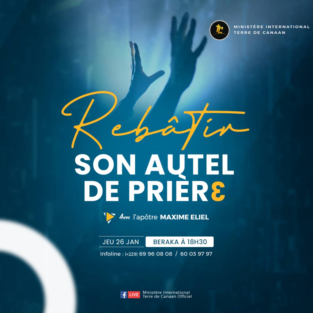 🔴🔴#EspaceCanaan
📆 : Jeudi 26 janvier 2023
📌 : 𝗥𝗘𝗕𝗔̂𝗧𝗜𝗥 𝗦𝗢𝗡 𝗔𝗨𝗧𝗘𝗟 𝗗𝗘 𝗣𝗥𝗜𝗘̀𝗥𝗘
📍: Siège Beraka (Derrière #Canal3_Bénin à #Menontin)
🎤 : Apôtre <a href="/ElielMaxime/">Apôtre Maxime ELIEL</a>
☎️ : (+229) 69960808 / 60039797

𝑼𝑵 𝑬𝑵𝑺𝑬𝑰𝑮𝑵𝑬𝑴𝑬𝑵𝑻 𝑨̀ 𝑵𝑬 𝑷𝑨𝑺 𝑴𝑨𝑵𝑸𝑼𝑬𝑹 !
