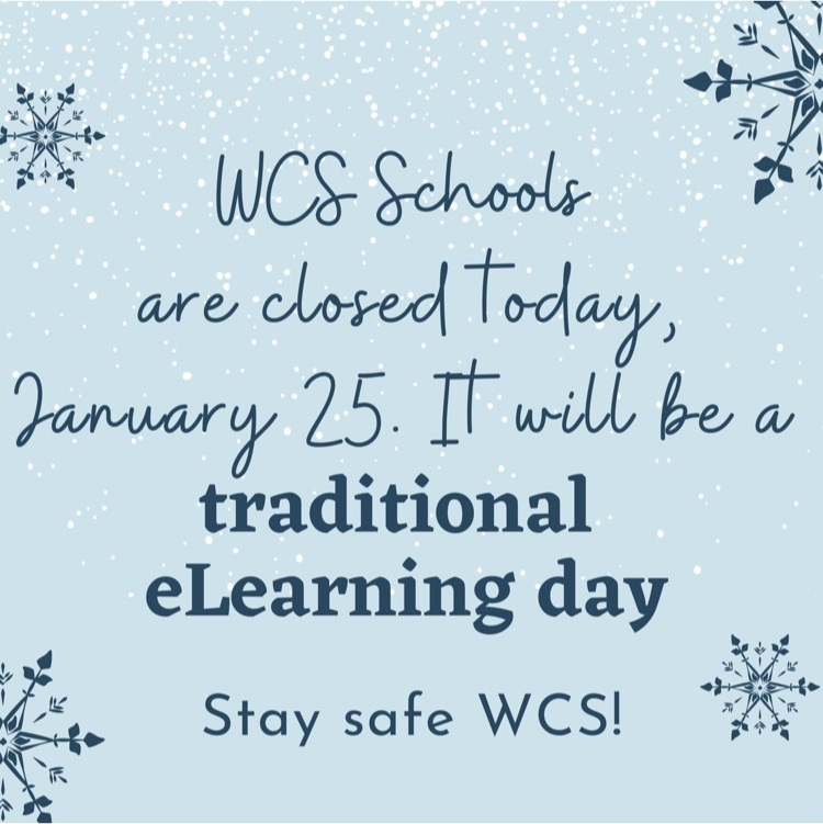 All Warsaw Schools will be closed (eLearning) on Wednesday, January 25th. Winter weather continuing throughout the day along with slick roads. Please be safe! #wcsmission