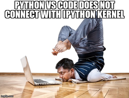 overflow_meme's tweet image. Python VS code does not connect with IPython kernel stackoverflow.com/questions/6367… #visualstudiocode #python3x #python