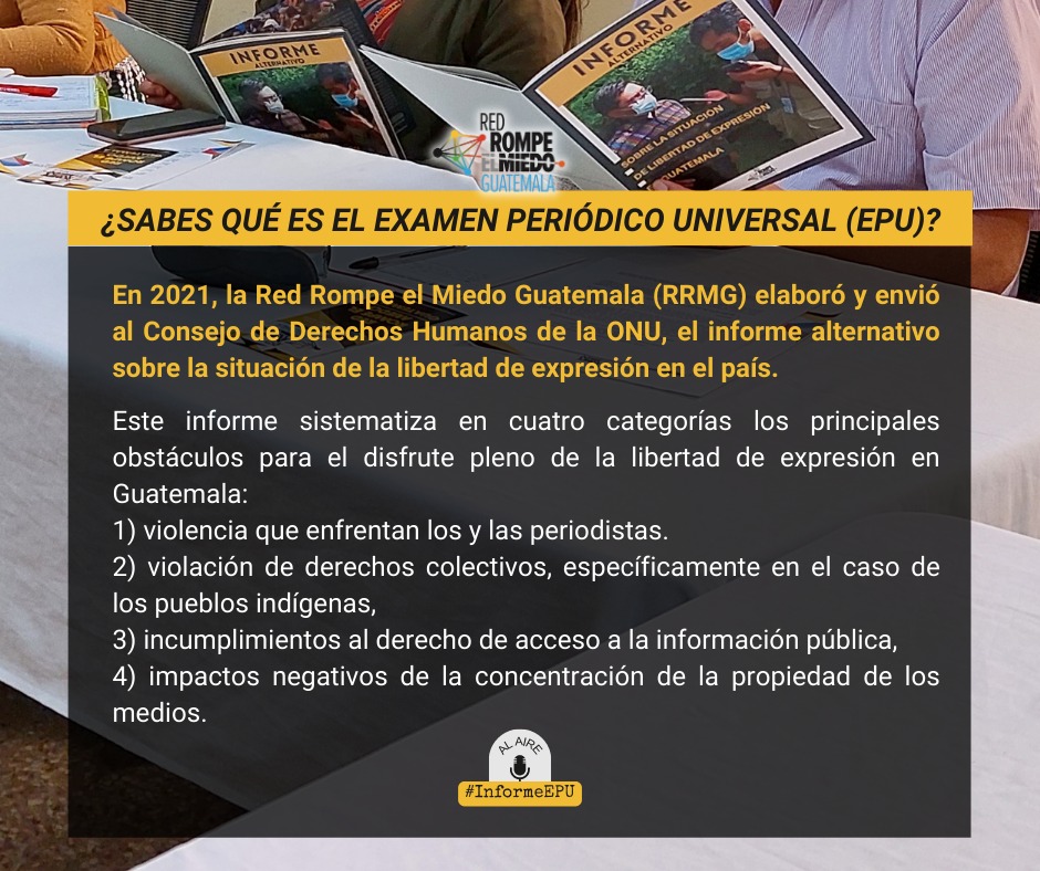 RompeElMiedoGt's tweet photo. #InformeEPU | Al finalizar la evaluación del Estado de #Guatemala sobre su desempeño en el cumplimiento de los DD. HH. que se realiza esta mañana, te contaremos detalles del informe alternativo sobre la situación de la #libertaddeexpresión en el país elaborado por la #RRMG. https://t.co/9LHJ4F2tc0