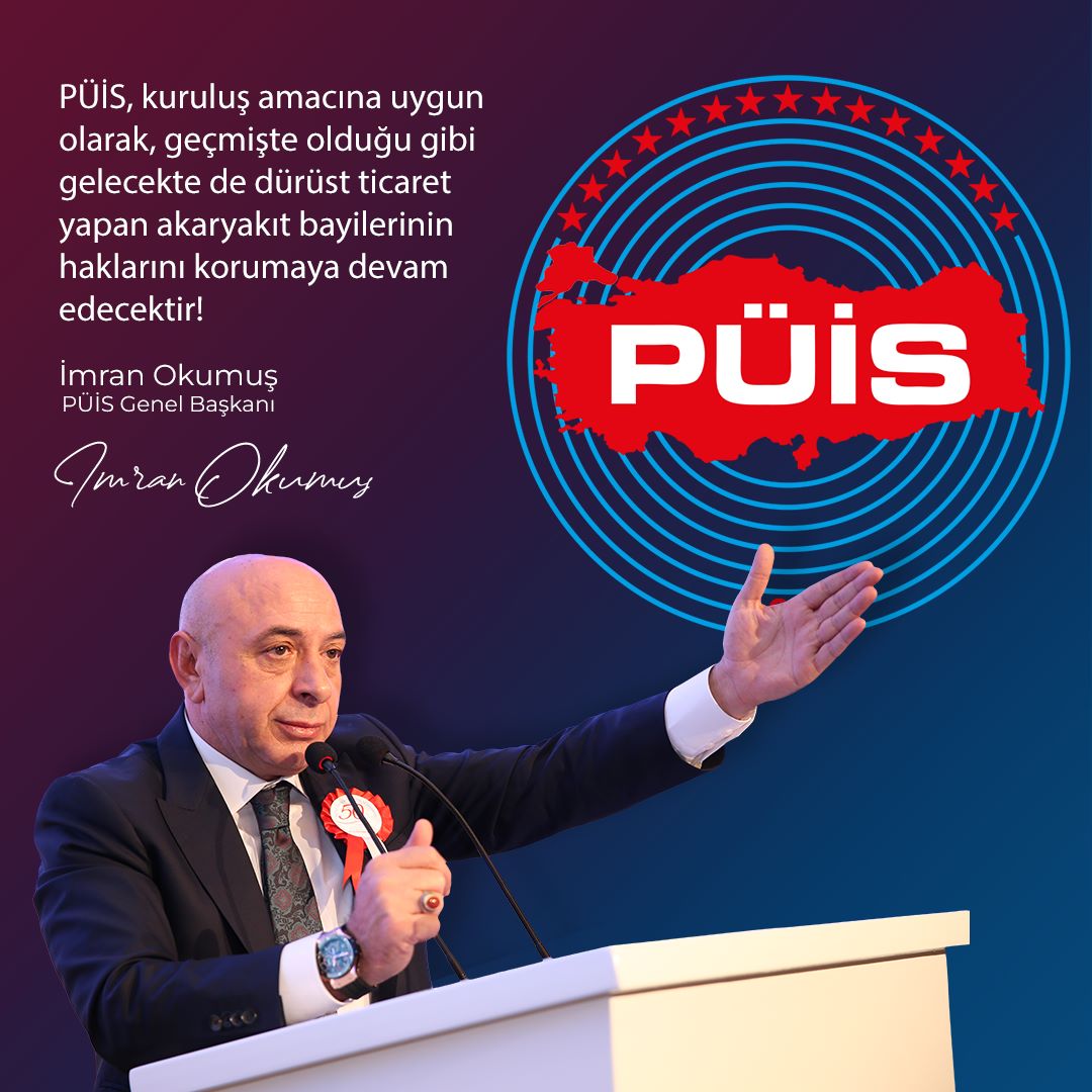 PÜİS, kuruluş amacına uygun olarak, geçmişte olduğu gibi gelecekte de dürüst ticaret yapan akaryakıt bayilerinin haklarını korumaya devam edecektir!

İmran Okumuş 
PÜİS Genel Başkanı