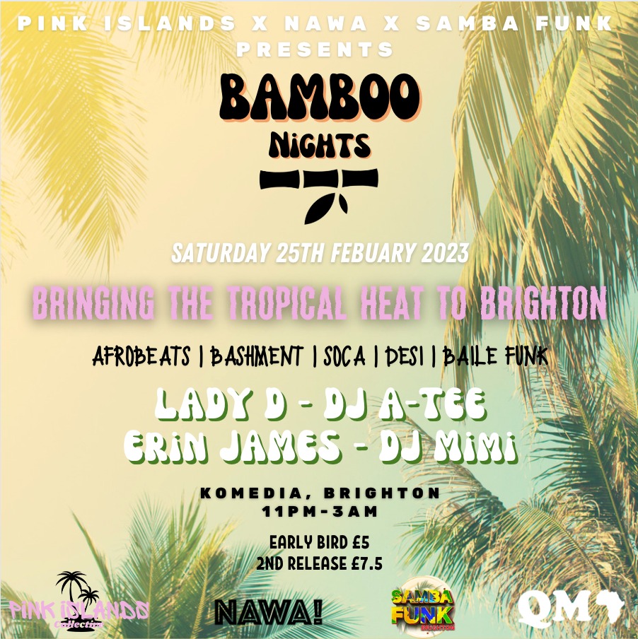 For all the peeps who miss the vibes at NAWA Nights New night has been invented called BAMBOO! Launch night 25th of February at @KomediaBrighton NAWA, Samba Funk and Pink Islands got together to create BAMBOO. It's going to be such a vibe. Get tickets at qmrecords.com/events