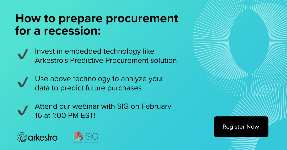 Being in procurement means you are ready for almost anything. But are you prepared for the #recession? On Thursday, February 16, join Arkestro and @SIGinsights for a #webinar on how to prepare your #procurement team. Sign up now! hubs.li/Q01yjZJB0