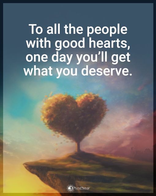 “To all the people with good hearts…”