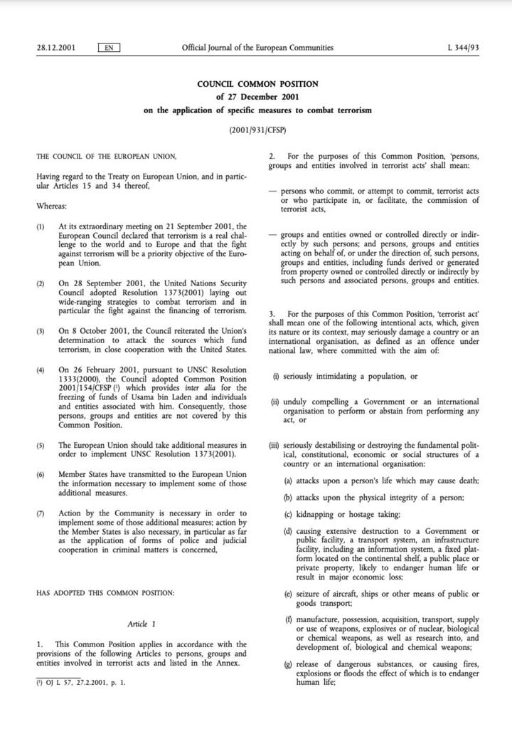 موضع مشترک #شورای_اروپا در تعریف تروریزم مصوبه ۲۷دسامبر ۲۰۰۱. 
۳/۱ را بخوانید:“بطور جدی مردمی را ارعاب کنند”.جورف بورل، در این ۴ ماه گذشته #سپاه با مردم #ایران چه کرده؟ حلق آویز، شکنجه،فشنگ جنگی، ساچمه. این ارعاب نیست؟ شکایتنامه بدیوان آماده میکنیم. نظارت قضائی هنوز در #اروپا هست