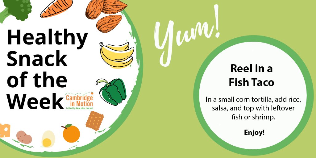 CambMotion's tweet image. Enjoy Our Healthy Snack of the Week: Reel in a Fish Taco! @CambMA @cambridge_cpsd @CPSD_Nutrition