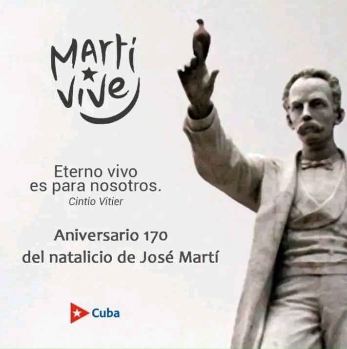 HONOR A QUIÉN HONOR MERECE ‼️‼️ '170 Aniversario del Natalicio de nuestro Héroe Nacional José Martí'. 🇨🇺 #MartíVive. #MartianosSomos #CubaViveEnSuHistoria #JuntarYVencer #AnapCuba