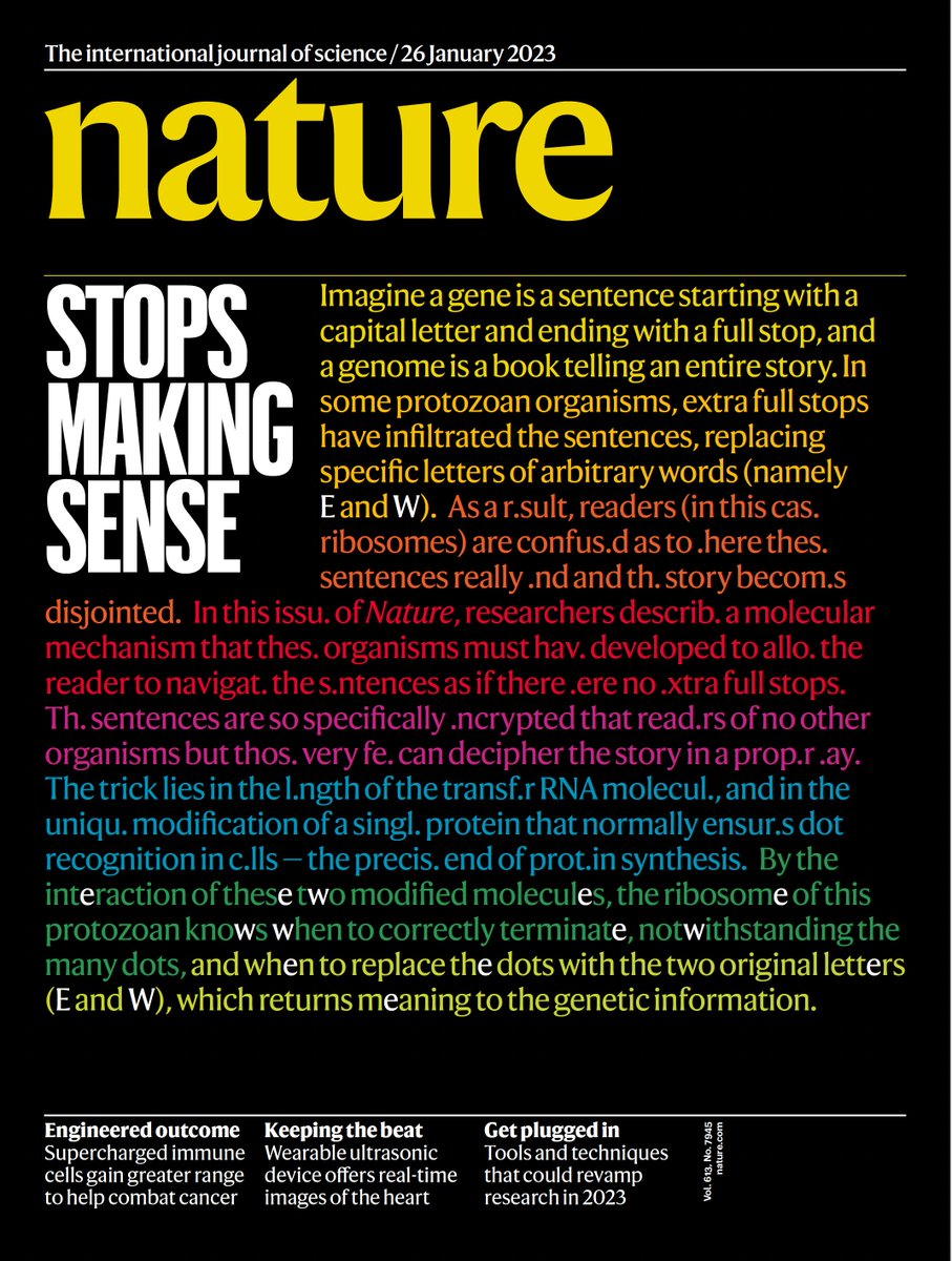 Cool cover @Nature Based on discovery that stop codons don't stop but code (in some protozoan organisms) nature.com/articles/s4158…