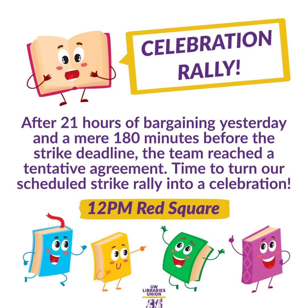 UWLibUnion's tweet photo. We are having a celebration rally at noon today on Red Square on @UW Seattle campus. There will be additional celebrations with watch parties of the Seattle Rally at @UWBothell @uwtacoma See you soon! #UWlibrarySTRIKE #UnionsForAll #RespectProtectPayUs #StrongerTogether @SEIU925 https://t.co/ERZ0Wdh1T6