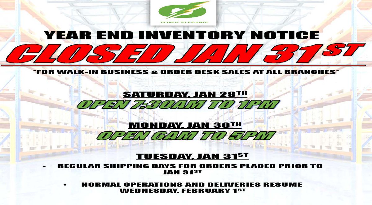 Note, all branches will be closed for our year-end #inventory count on Jan31st. Please plan your orders accordingly! #Closed #planaccordingly #lighting #construction #electrical #wholesale #Distribution #toronto #woodbridge #GTA #Cambridge #Scarborough #KWC #Oneil #oneilelectric