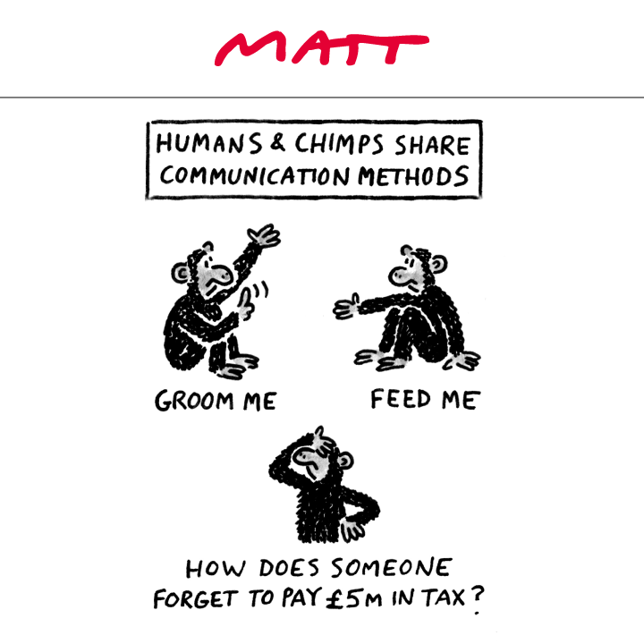 ✍️ Humans and chimps share communication methods:⁠ ⁠ 👋 Groom me ⁠ 👋 Feed me ⁠ 👋 How does someone forget to pay £5m in tax? ⁠ My latest cartoon for tomorrow's @Telegraph Subscribe to my weekly newsletter to receive my unseen cartoons: telegraph.co.uk/premium/matt/?…