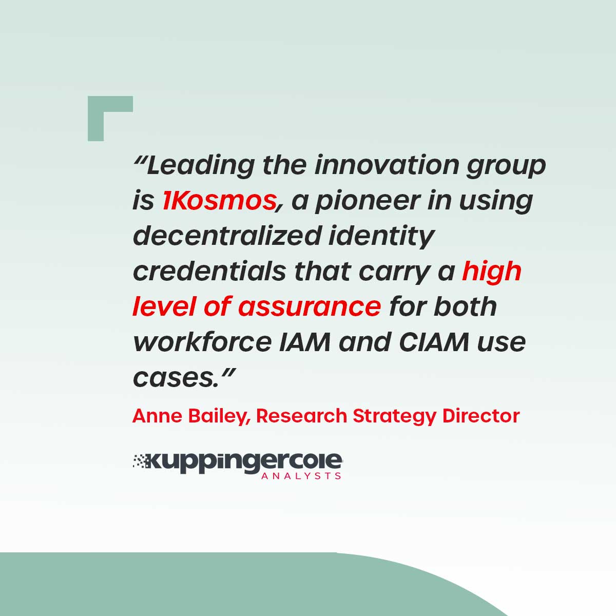 1KosmosBlockID's tweet photo. 1Kosmos is honored to be recognized as top innovator in @kuppingercole's Reusable Verified Identity report! 🎉🏆
Analyst recognition validates our goal of providing a verified, portable identity and a passwordless experience to all.
https://t.co/tNOsbLwcqi
#infosec #cybersecurity https://t.co/NMHhh110bm