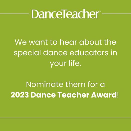 Did you have a special dance teacher growing up? Someone who first opened your eyes to dance or helped you realize your talent? 
We want to hear everything about these special dance educators in your life, so nominate them for a 2023 DT Award today!