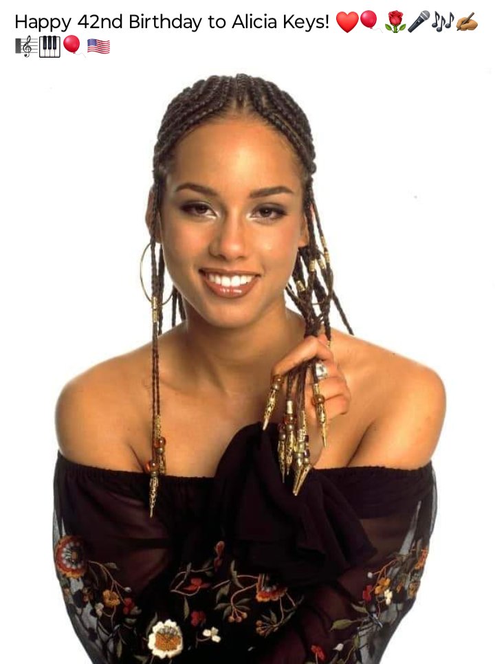 Happy 42nd Birthday Alicia Keys. 