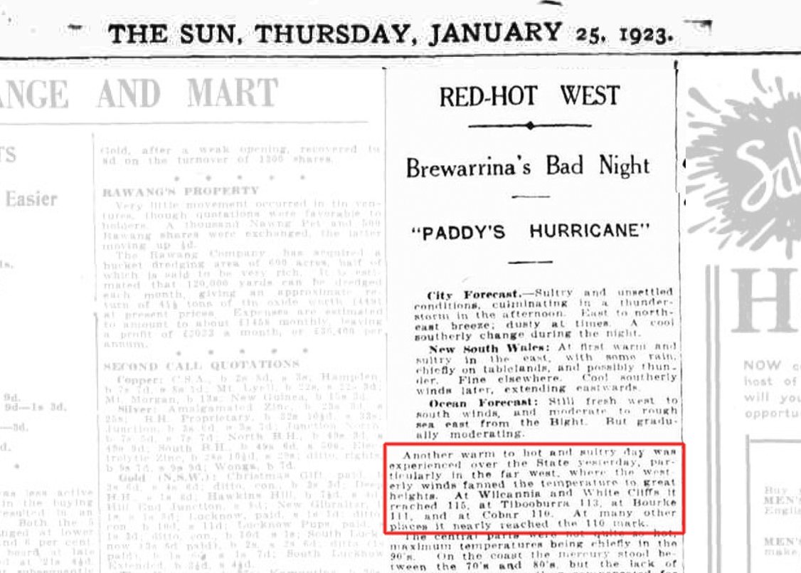 January 25, 1923

A 'RED-HOT' heat wave in Australia

.. Wilcannia & White Cliffs = 115 °F   (46.1 °C)
.. Tibooburra = 113 
.. Bourke = 111
.. Cobar = 110

At many other places it nearly reach the 110 mark