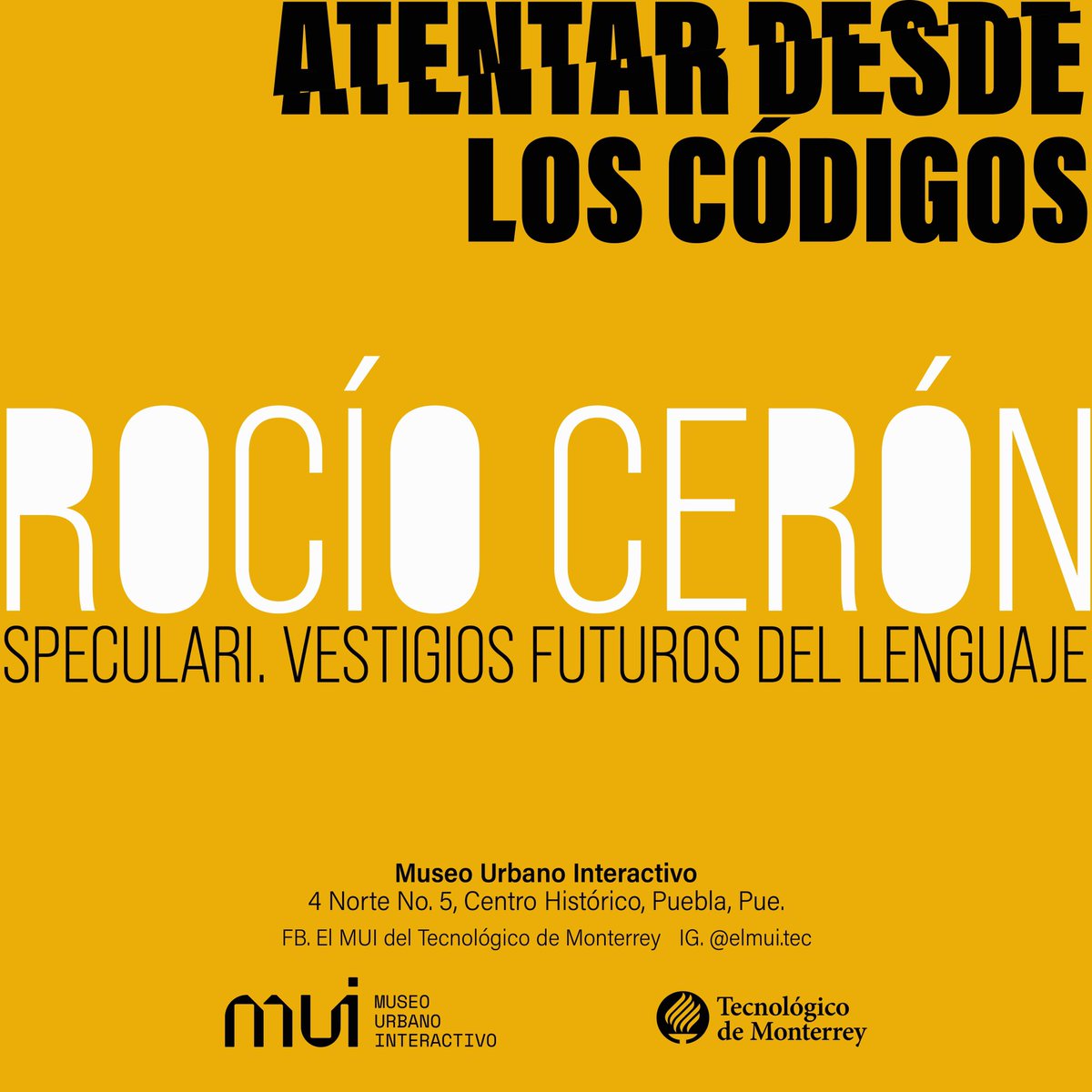 elmuitec's tweet photo. ATENTAR DESDE LOS CÓDIGOS
ROCÍO CERÓN
SPECULARI. VESTIGIOS FUTUROS DEL LENGUAJE
#elmui #elmuitec #atentardesdeloscodigos
#museo #speculari #reescrituras
#impermanencia #custodia #Tecdemty #eaad
#ehe #arteyculturaeneltec
#tecqro #tecpue
@ARocioCeronZ @TECcampusPUE https://t.co/QAEWqpZMqo