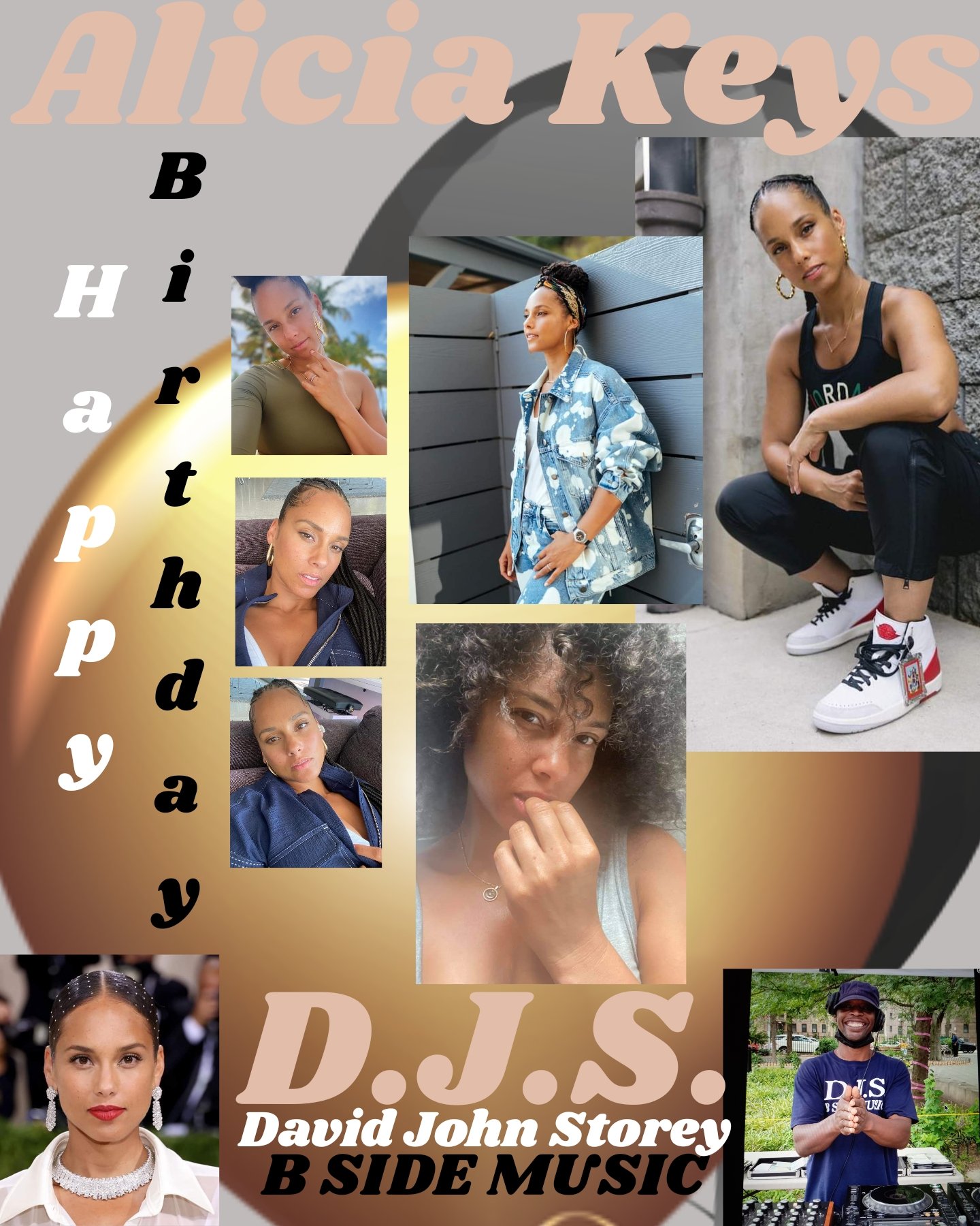 I(D.J.S.)\"B SIDE\" taking time to say Happy Birthday to Singer: \"ALICIA KEYS\"!!!!! 