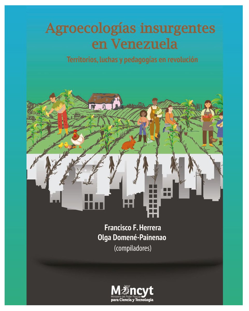 mippci_ven's tweet photo. #PublicacionesMippCI 📚 | Agroecologías insurgentes en Venezuela. Territorios, luchas y pedagogías en revolución. Descargue aquí 📥  https://t.co/trhCZc2kjj https://t.co/2CFKghC5do