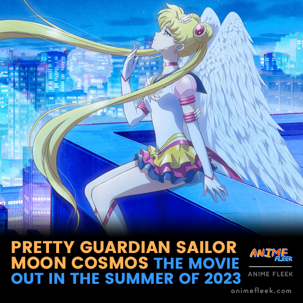 All About the Pretty Guardian Sailor Moon Cosmos (2023) Anime Movies