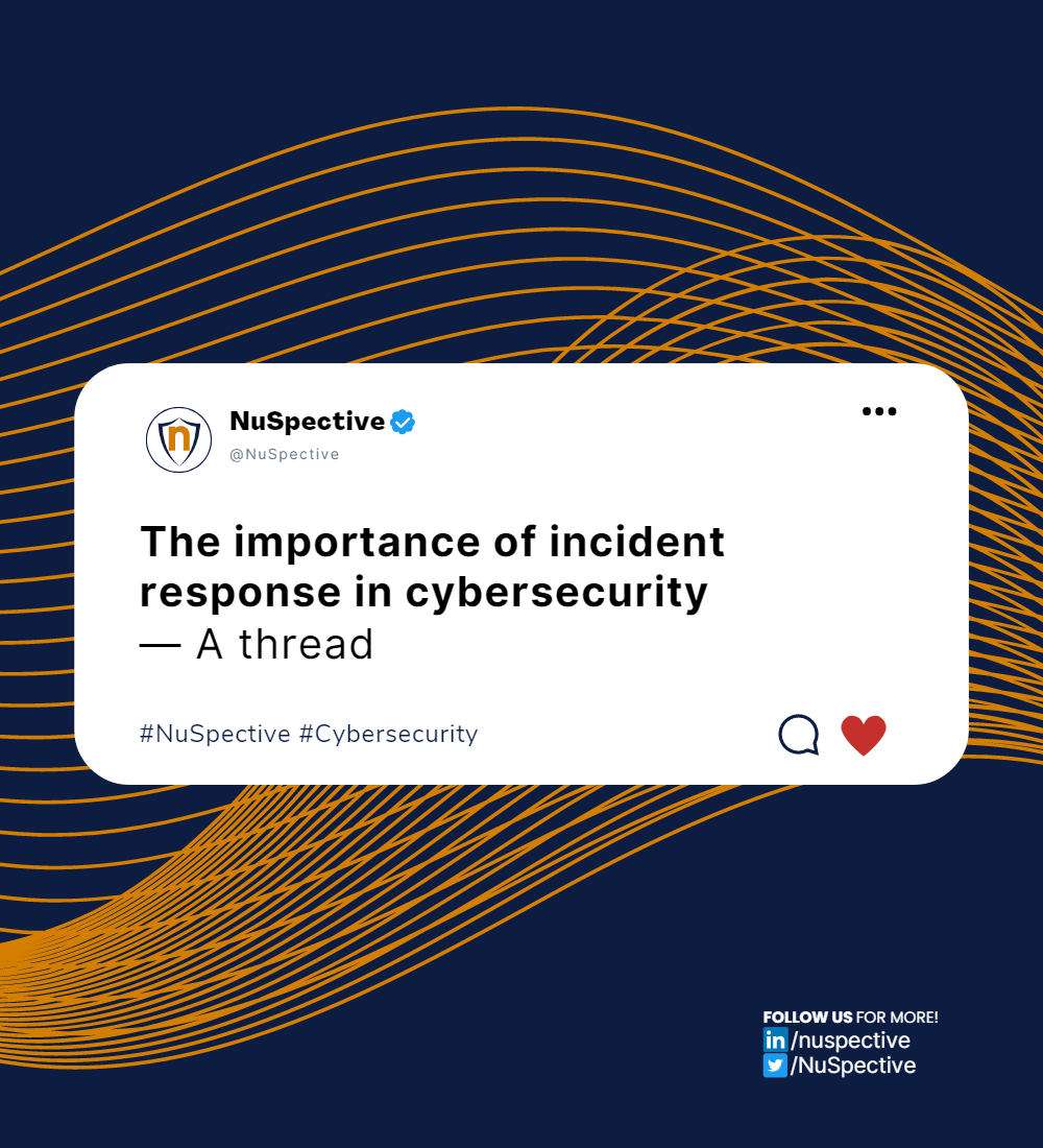 THE IMPORTANCE OF INCIDENT RESPONSE IN CYBERSECURITY.
— A Thread

#cybersecuritystrategy #riskmanagement #dataprotection #ITsecurity #securityplan #MDR #NuSpective