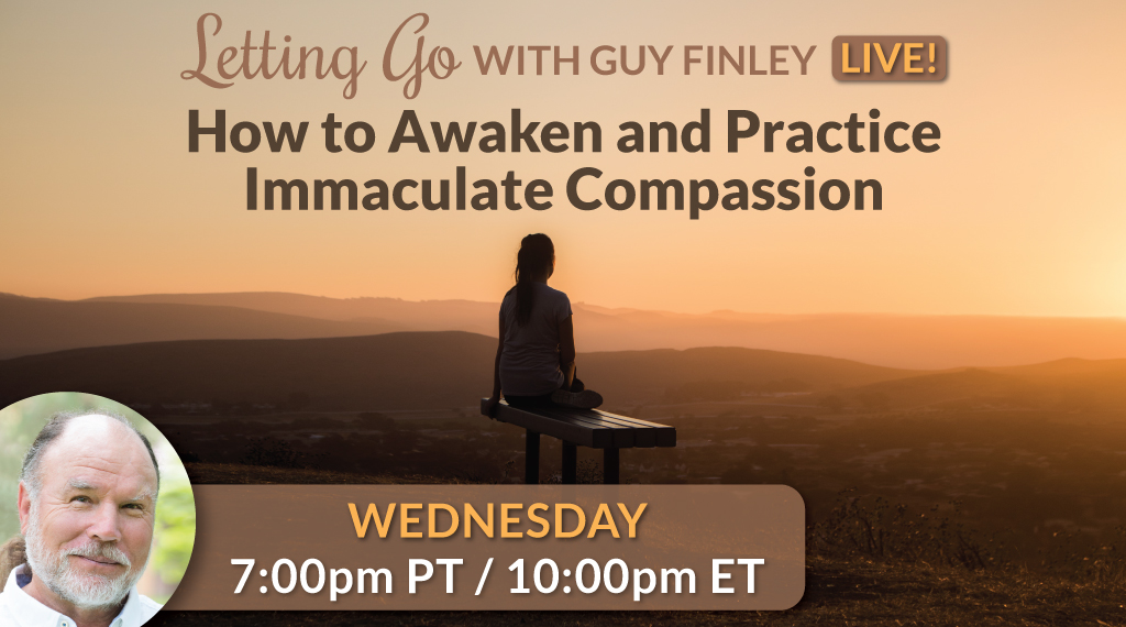 guy_finley's tweet photo. Join Guy LIVE for tonight's "Discovery Wednesday" free online class and discussion at 7 pm PT! The topic: "How to Awaken and Practice Immaculate Compassion". Register at https://t.co/MyGieMQOJq #wednesdaywisdom #judgingothers #compassion #selfdiscovery #lettinggo #guyfinley https://t.co/MA4k7QI5ER