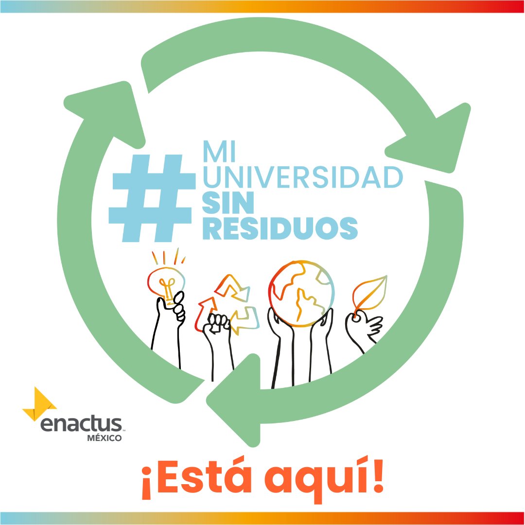 EnactusMx's tweet photo. ¡Estamos siendo parte de algo grandioso! ¡#MiUniversidadSinResiduos ya está aquí! ♻️ https://t.co/CnHWMLDmHa