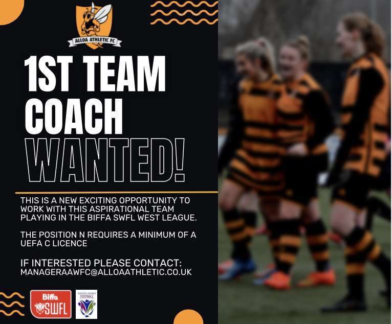 ⚽️ EXCITING OPPORTUNITY ⚽️ Alloa Athletic WFC are looking for a 1st team coach! Come and join our journey as we progress in the @BiffaSWFL West League. If interested contact our manager, Allan. #BeTheDifference #WomenInSport