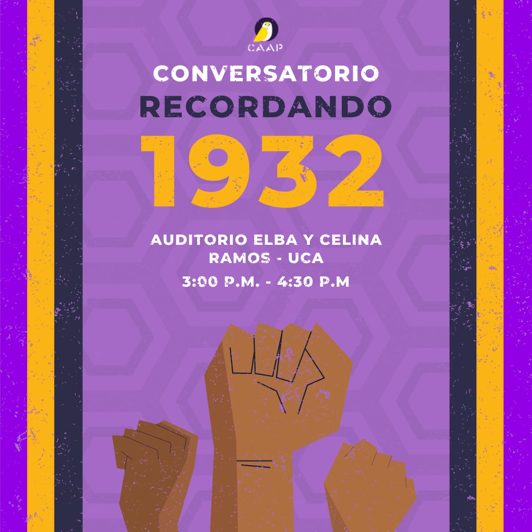 CAAP_SV's tweet photo. El CAAP les invita al conversatorio: “Recordando 1932”. Las ponencias estarán dirigidas por Julia Evelyn Martínez y Álvaro Artiga.

📌 26 de enero
📌 3:00 p.m.
📌 Auditorio Elba y Celina - UCA

¡Esperamos contar con tu presencia! https://t.co/N7nDchocJv
