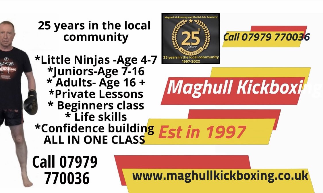 Classes for all ages from 4 upwards. Established in Maghull in 1997 Contact www.maghullkickboxing. co.uk
