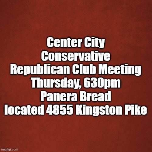 KnoxRepublican's tweet photo. Center City Conservative Republican Club meeting this Thursday 6:30pm at the new meeting location, Panera Bread at 4855 Kingston Pike. Knox County Republican Party executive committee candidates will be introducing themselves to members. https://t.co/ymmhFASMV5