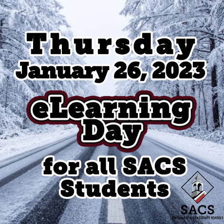 Due to the winter storm and resulting road conditions throughout our district, SACS is issuing an eLearning Day for all SACS students on Thursday, January 26, 2023.