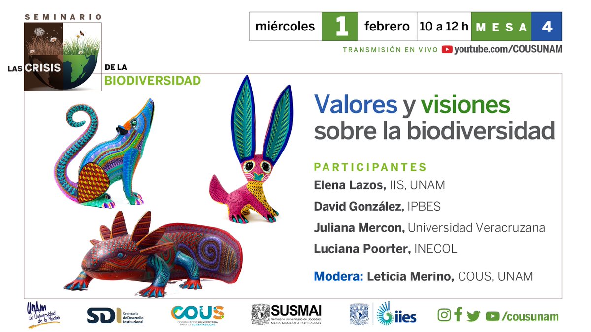 #Mesa4 #ApartaLaFecha 📅
Seminario: Valores y visiones sobre la #biodiversidad #Participan 
Elena Lazos, @IISUNAM 
David González, @IPBES  
Juliana Mercon, @CoSustenta 
Luciana Poorter, @Inecol_mx 
Modera: Leticia Merino, @cousunam