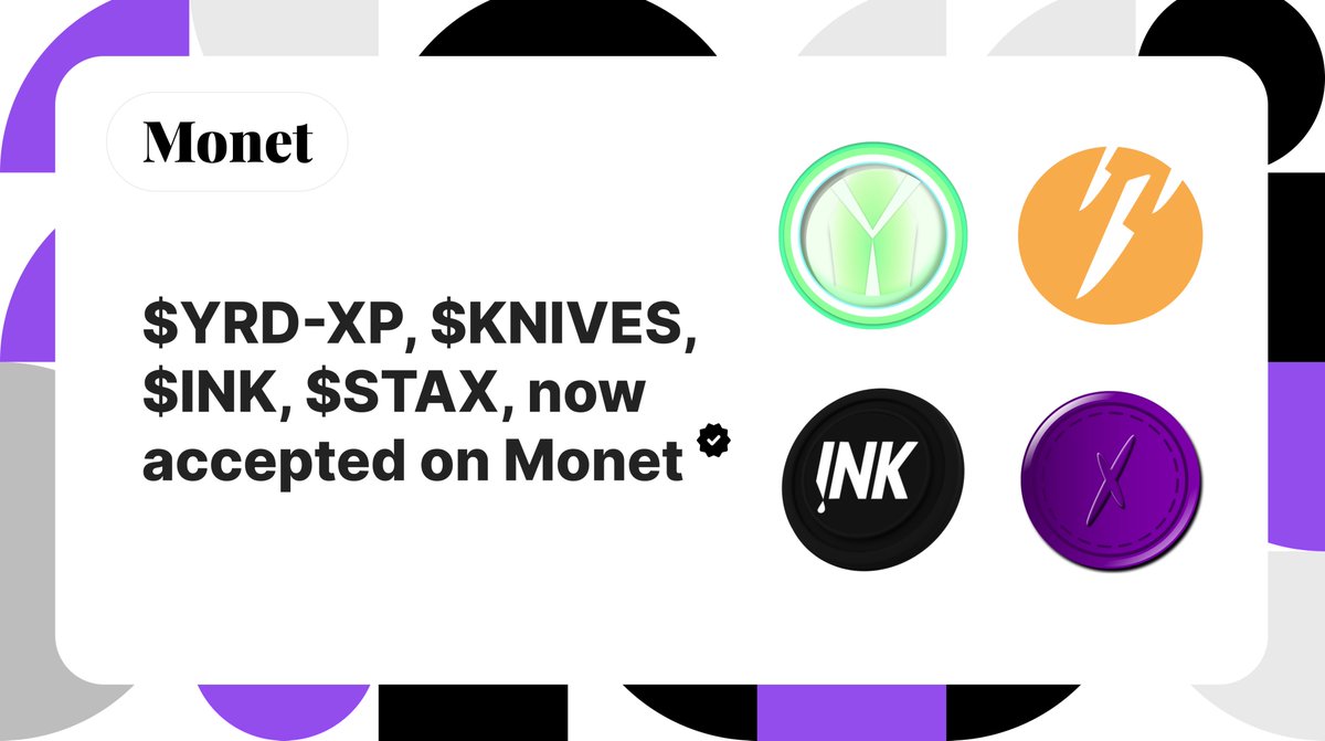 More tokens are now live on Monet

$STAX from <a href="/blxckout_nft/">Blxckout</a>
$INK from <a href="/MetaTattooClub/">MTC | #LGFI 🏛</a>
$KNIVES from <a href="/sotk_nft/">Sisterhood of the Knives</a>
$YRDXP from <a href="/CatsYardNFT/">leo</a>