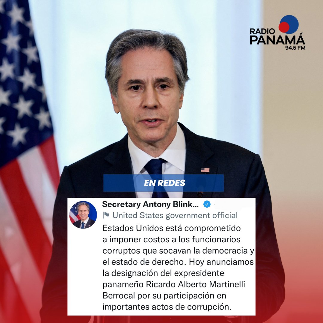 #EnRedes | El Secretario de Estado de Estados Unidos, <a href="/SecBlinken/">Secretary Antony Blinken</a> anuncia la designación del expresidente Ricardo Martinelli "por corrupción significativa".

Martinelli ni los miembros de su familia inmediata podrán ingresar a los Estados Unidos con esta designación. #RadioPanama