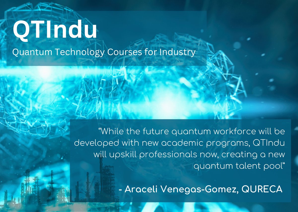 qureca's tweet photo. The project of QTIndu (Quantum Technology Courses for Industry) coordinated by QURECA is ON! QTIndu provides the nucleus of a pan-European training program in Quantum Technologies to address the growing needs of a quantum-ready workforce. 

#quantum #quantumtechnologies #training https://t.co/E7a8eKun8c