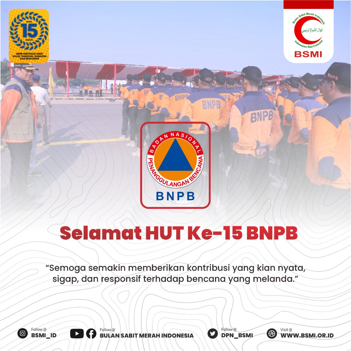 Selamat HUT ke-15 @BNPB_Indonesia 

Semakin tangguh mengawal kesiapsiagaan seluruh elemen dalam  menghadapi bencana.

#hutbnpb #hut15bnpb #bnpb #bulansabitmerahindonesia