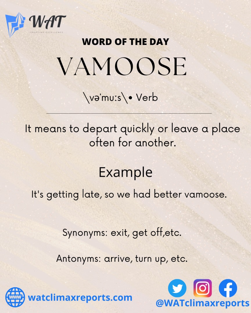 WatClimax's tweet photo. #wordoftheday #word #learn #LearnEnglish #English #Englishlanguage #newword #word #watclimaxreports #vocabulary #grammar #vamoose #verb #englishword #WATclimaxreports https://t.co/2Uo87pzR3v
